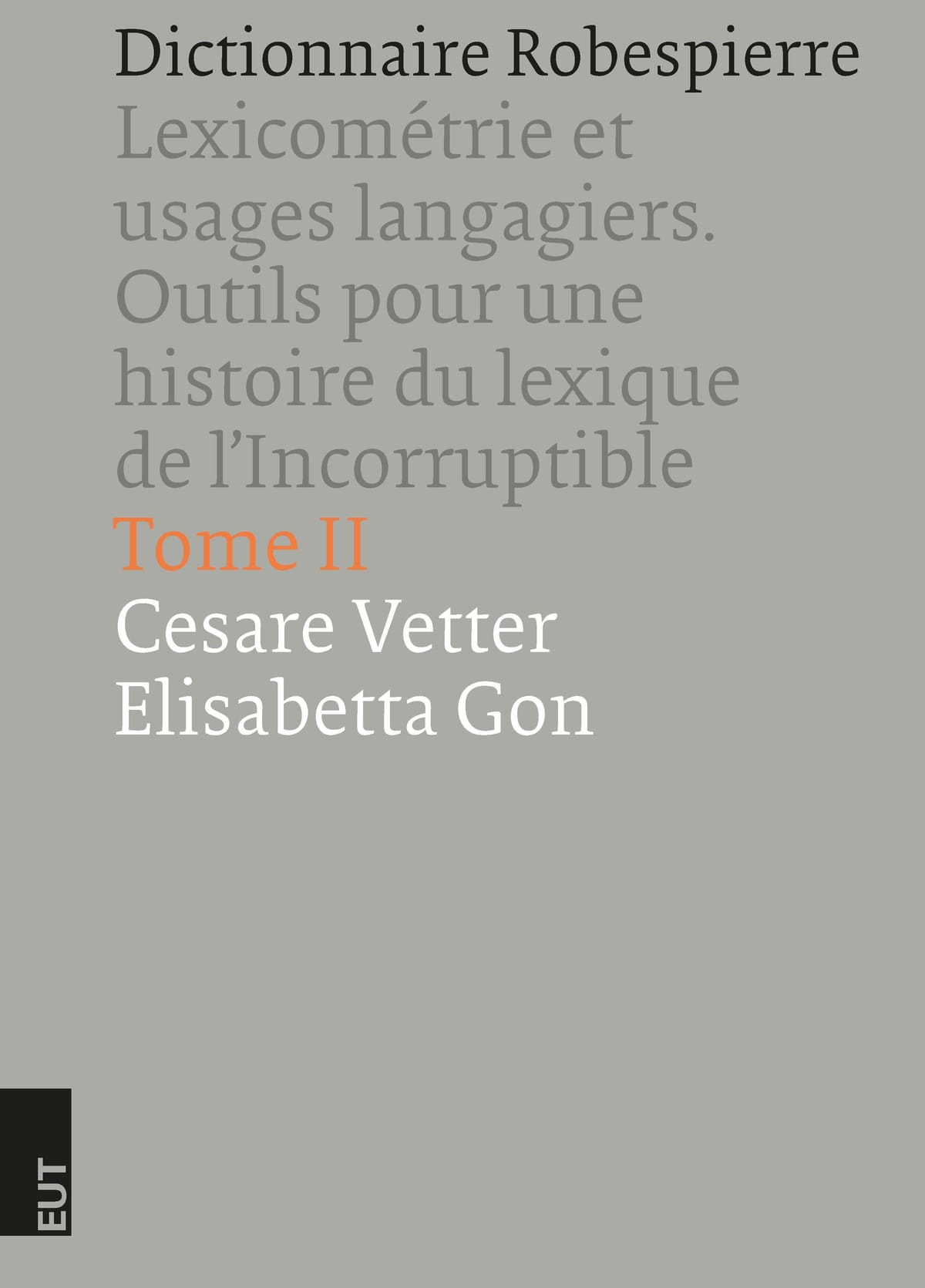 Dictionnaire Robespierre. Tome 2