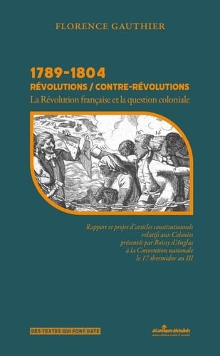 1789-1804. Révolutions/contre-révolutions. La Révolution française et la question coloniale